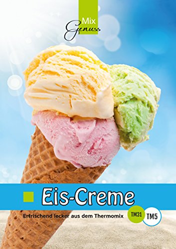 Download Eis-Creme:: Erfrischend lecker aus dem Thermomix Download Eis-Creme:: Erfrischend lecker aus dem Thermomix