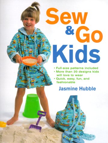 Sew and Go Kids: Full-Size Patterns Included livre