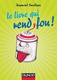 Le livre qui rend fou !