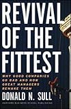 Image de Revival of the Fittest: Why Good Companies Go Bad and How Great Managers Remake Them