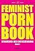 Produktbild The Feminist Porn Book Band 1: Strategien der Lusterzeugung