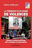 Image de La présence d'un passé de violences: Mémoires et identités autochtones dans le Guatemala de l'après-génocide