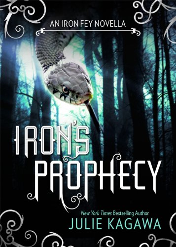 Télécharger Iron's Prophecy (The Iron Fey) (English Edition) PDF