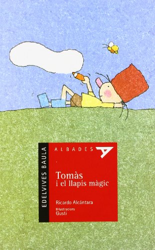 Tomàs i el llapis màgic: 7 (Albades InfantilSerie roja)