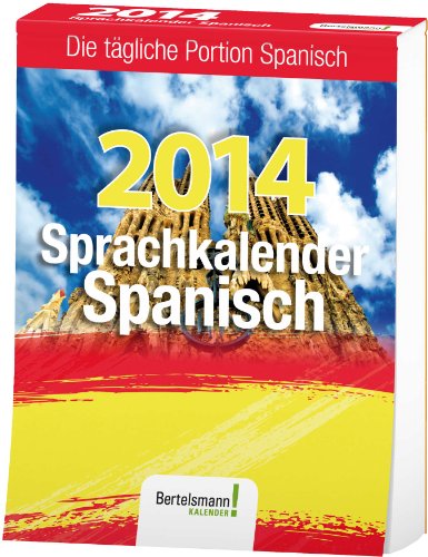 Sprachkalender Spanisch 2014: Die tägliche Portion Spanisch