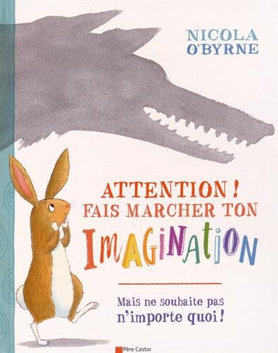 Attention ! fais marcher ton imagination