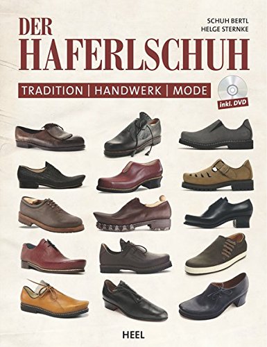 Preisvergleich Produktbild Der Haferlschuh: Tradition - Handwerk - Mode