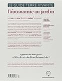 Image de Le Guide Terre vivante de l'autonomie au jardin : Savoir tout faire au potager, poulailler, rucher...