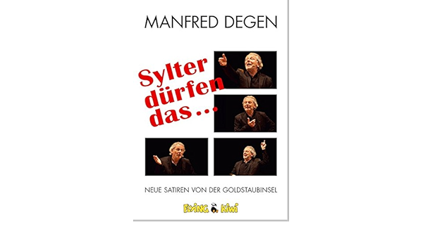 Sylter Durfen Das Neue Satiren Von Der Goldstaubinsel Amazon De Degen Manfred Bucher