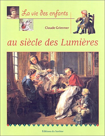 La  Vie des enfants au siècle des Lumières