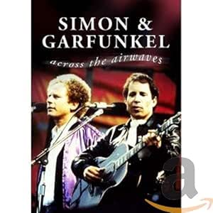 Simon &amp; Garfunkel - Across the Airwaves