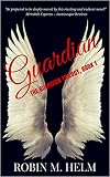 Image de Guardian: The Guardian Trilogy, Book 1 (English Edition)