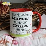 Kaffeebecher ~ Tasse - Nur die besten Mamas werden zur Oma befördert (ROT)