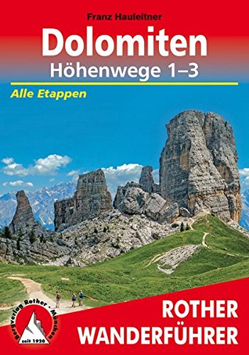 Download Dolomiten Höhenwege 1-3: Alle Etappen (Rother Wanderführer)