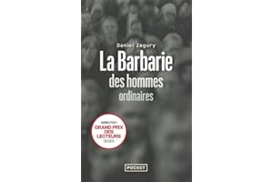 La barbarie des hommes ordinaires: Ces criminels qui pourraient être nous