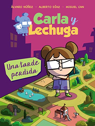 Carla y Lechuga 2 Una tarde perdida (LITERATURA INFANTILLechuza Detective)