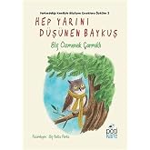 Hep Yarını D&uuml;ş&uuml;nen Baykuş