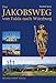 Produktbild Der Jakobsweg von Fulda nach Würzburg: Bremen/Rhön - Hünfeld - Fulda - Kreuzberg/Rhön - Bad Kissingen - Geldersheim/Schweinfurt - Würzburg