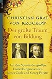 Image de Der große Traum von Bildung: Auf den Spuren der großen Entdeckungsreisenden James Cook und Georg F