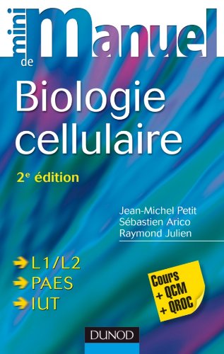 Mini Manuel de Biologie cellulaire - 2ème édition - Cours, QCM et QROC gratuit Mini Manuel de Biologie cellulaire - 2ème édition - Cours, QCM et QROC gratuit