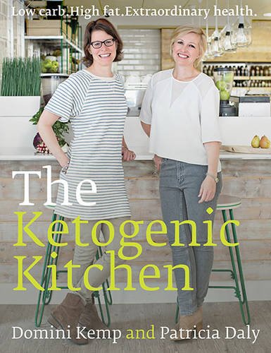 Télécharger The Ketogenic Kitchen: Low Carb. High Fat. Extraordinary Health Gratuit