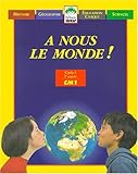 A nous le monde ! , CM1. Manuel unique