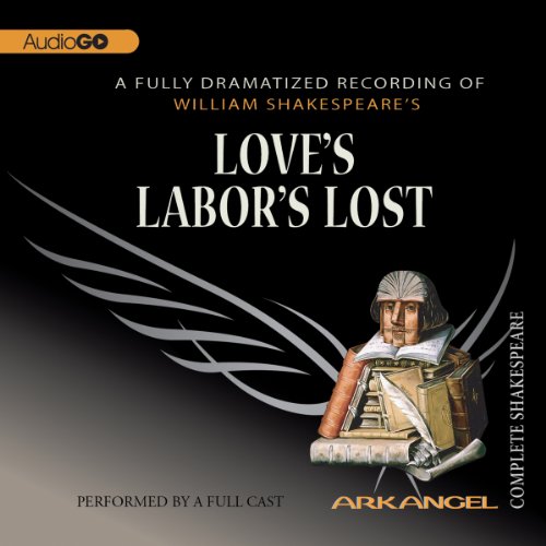 Télécharger Love's Labor's Lost: The Arkangel Shakespeare PDF