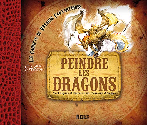 Télécharger Peindre les dragons : Techniques et secrets d'un chasseur d'images Livre PDF Gratuit
