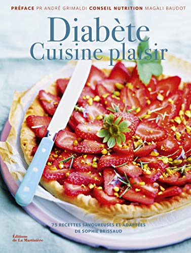 Download Diabète Cuisine plaisir. 75 recettes savoureuses et adaptées Download Diabète Cuisine plaisir. 75 recettes savoureuses et adaptées