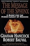The Message of the Sphinx: A Quest for the Hidden Legacy of Mankind by 
