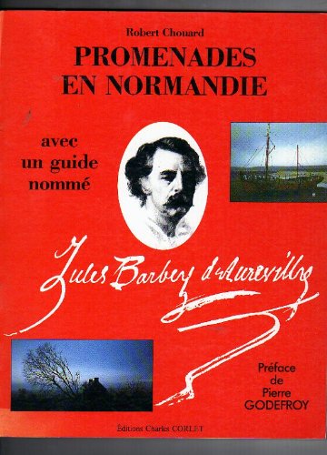Promenades en Normandie avec un guide nommé Jules Barbey d'Aurevilly