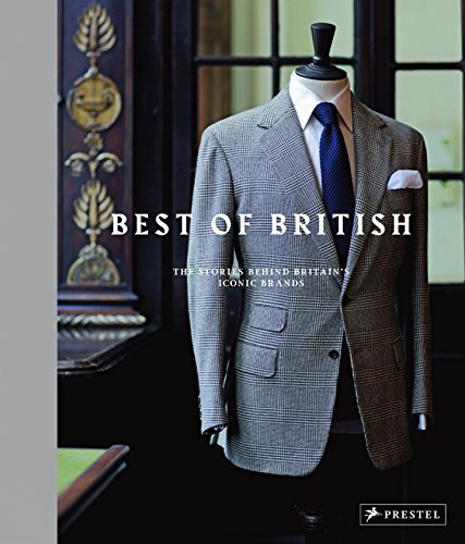 Best of British: The Stories Behind Britain's Iconic Brands