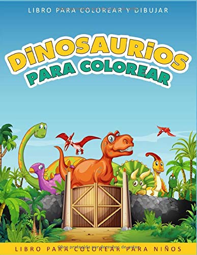 Dinosaurios para Colorear: Libro para Colorear para Niños con 50 Dibujos de Dinosaurios - Libro para Colorear para Niños - Dinosaurios Libro - Dinosaurio Colorear Infantil