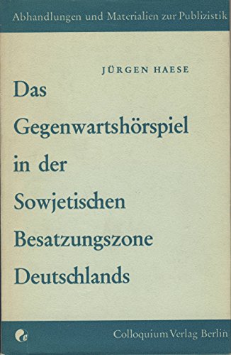 Das Gegenwartshörspiel in der Sowjetischen Besatzungszone Deutschlands