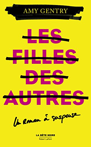 Les Filles des autres (LA BÊTE NOIRE) en ligne