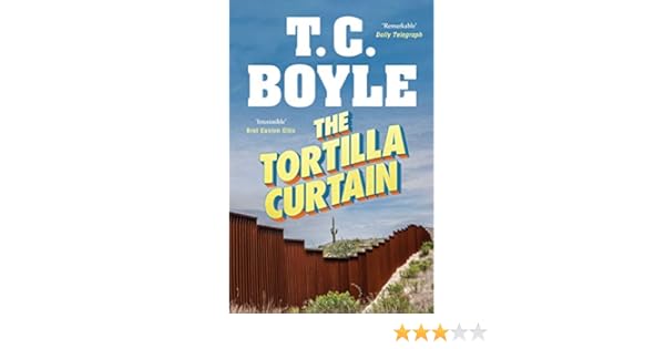 The Tortilla Curtain English Edition Ebook T C Boyle Amazon