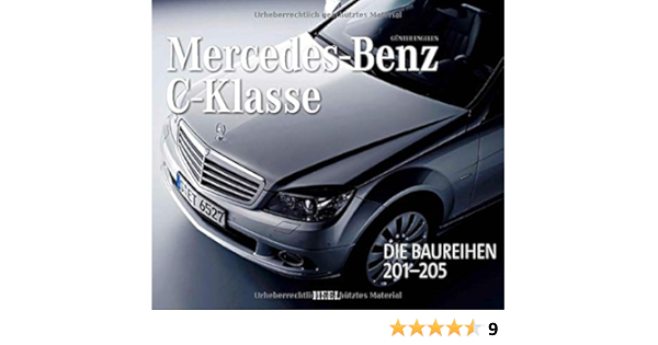 Mercedes Benz C Klasse Die Baureihen 201 205 Engelen Gunther Amazon De Bucher