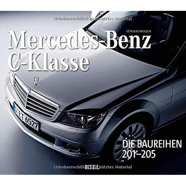 Mercedes Benz C Klasse Die Baureihen 201 205 Engelen Gunther Amazon De Bucher