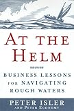 At the Helm: Business Lessons for Navigating Rough Waters by 