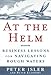 At the Helm: Business Lessons for Navigating Rough Waters by 