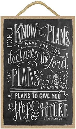 I know the plans I have for you, declares the Lord (Jeremiah 29:11) 7" x 10.5" PVC Plaque Sign featuring the chalk artwork of Lily & Val