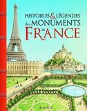 Histoires & légendes des monuments de France