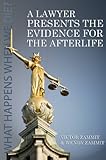 A Lawyer Presents the Evidence for the Afterlife (English Edition) by 