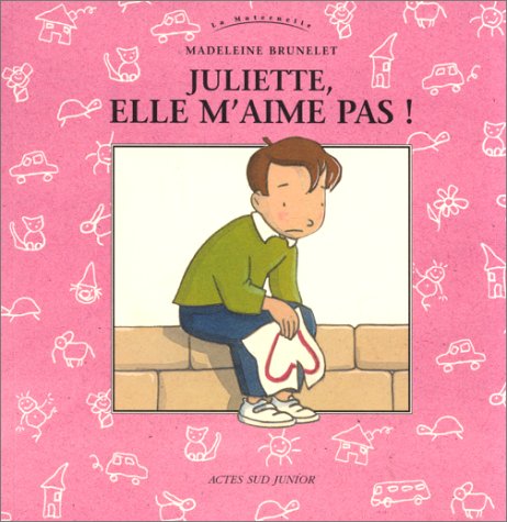 couverture de : Juliette, elle m'aime pas!