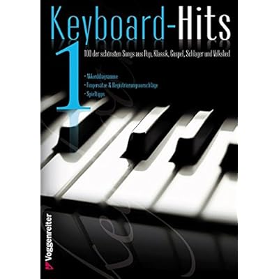 Keyboard-Hits 1: 100 der schönsten Songs aus Pop, Klassik, Gospel, Schlager und Volkslied Keyboard-Hits 1: 100 der schönsten Songs aus Pop, Klassik, Gospel, Schlager und Volkslied