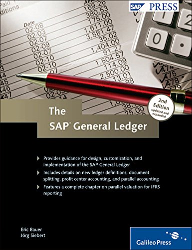 The SAP General Ledger 2nd Edition: Effectively Using SAP FI The SAP General Ledger 2nd Edition: Effectively Using SAP FI