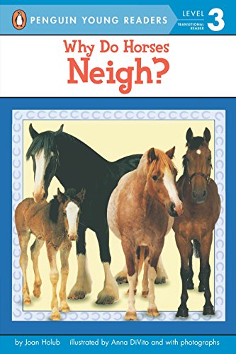 Download Why Do Horses Neigh? (Penguin Young Readers. Level 3) Libro en
línea