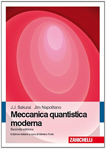 Meccanica quantistica moderna Meccanica quantistica moderna