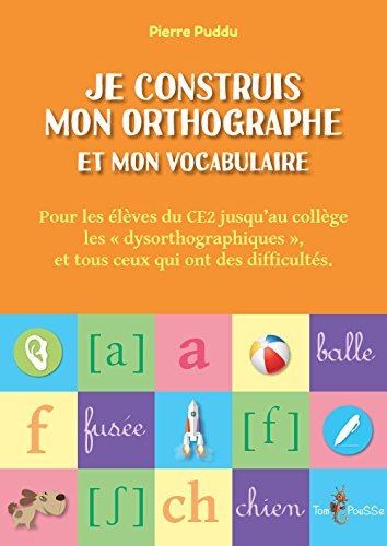 Je construis mon orthographe et mon vocabulaire