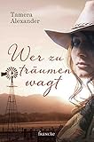 Bücher Neuerscheinungen 2022 - Wer zu träumen wagt von Tamera Alexander